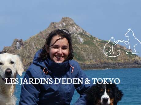 Les Jardins d'Eden et Tokyo