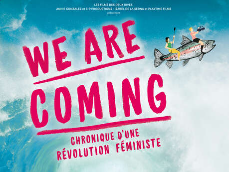 Projection film documentaire 'We are coming' chronique d'une révolution féministe