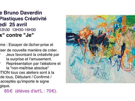 Stage avec Bruno Daverdin - Arts plastiques créativité - "Jeux" contre "Je"
