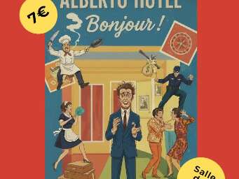 Théâtre - "Alberto Hôtel bonjour !"