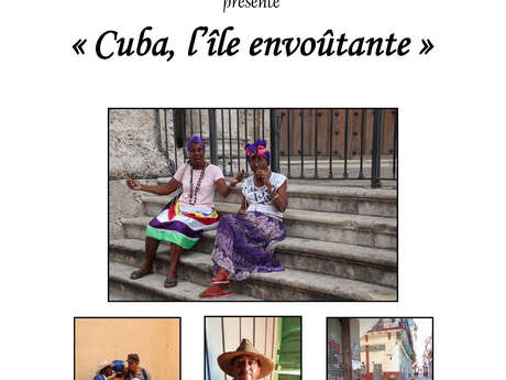 Exposition photos : "Cuba l'île envoûtante"