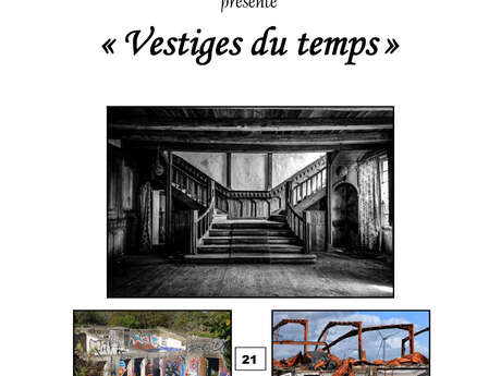 Exposition photos : "Vestiges du temps"