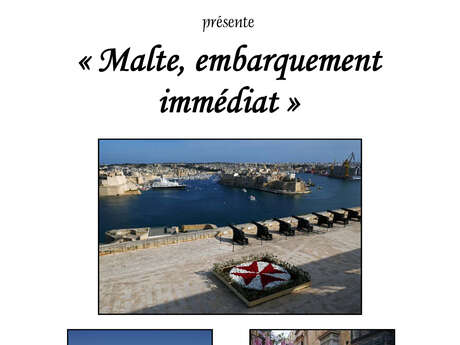 Exposition photos : "Malte embarquement immédiat"