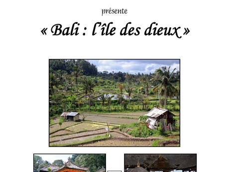 Exposition photos : "Bali : l'île des dieux"