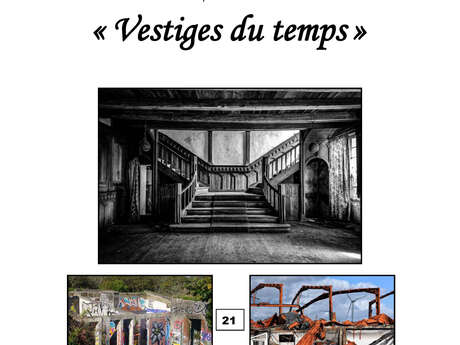 Exposition photos : "Vestiges du temps"