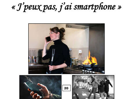 Exposition photos : "J'peux pas, j'ai smartphone"