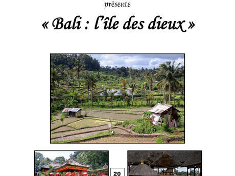Exposition photos : "Bali : l'île des dieux"