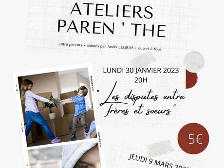 Atelier paren'thé : Les disputes entre frères et soeurs Atelier paren'thé : Les disputes entre frères et soeurs