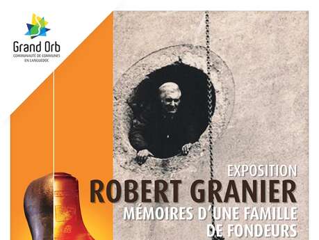 VERNISSAGE EXPO ROBERT GRANIER, MÉMOIRES D’UNE FAMILLE DE FONDEURS