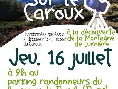BALADE NATURE : À L’ASSAUT DE LA MONTAGNE DE LUMIÈRE / L’ÉVEIL DU CAROUX