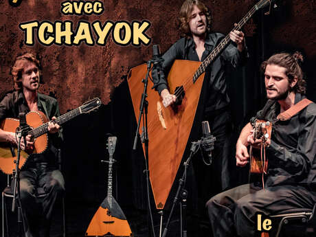 ÇA VA JAZZER  : TCHAYOK – MUSIQUES SLAVES ET TZIGANES