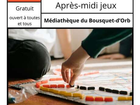 APRÈS-MIDI JEUX MÉDIATHÈQUE BOUSQUET D'ORB