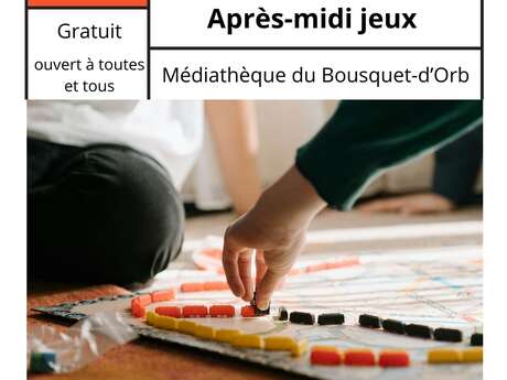 APRÈS-MIDI JEUX MÉDIATHÈQUE BOUSQUET D'ORB