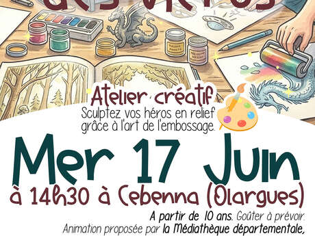 ATELIER CREATIF : L’EMPREINTE DE VOS HÉROS