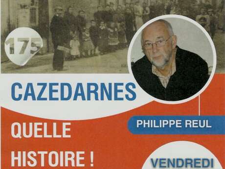 CAZEDARNES FETE SES 175 ANS - QUELLE HISTOIRE ! PHOTOS - ARCHIVES