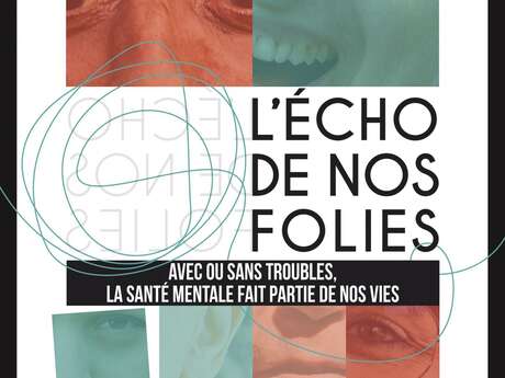EXPOSITION "L'ECHO DE NOS FOLIES"
