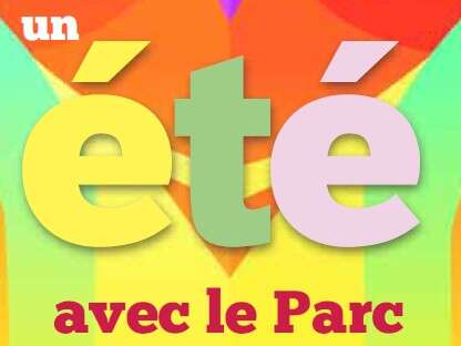 UN ÉTÉ AVEC LE PARC : LE PARC, QU’ES AQUÒ ?