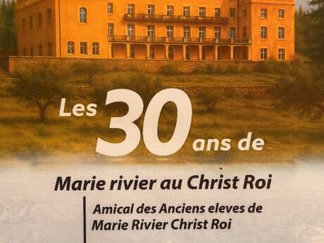 LES 30 ANS DE L'ÉCOLE MARIE RIVIER