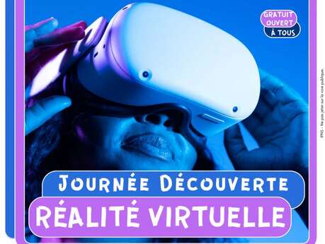 JOURNÉE DÉCOUVERTE RÉALITÉ VIRTUELLE !