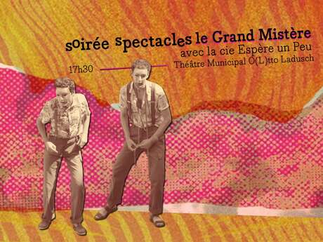 SOIRÉE SPECTACLES LE GRAND MISTÈRE