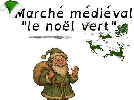 Marché médiéval "le noël vert"