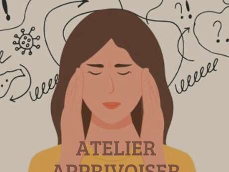 Atelier : Apprivoiser son stress