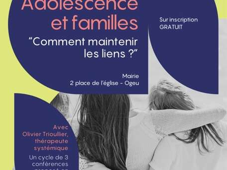 Adolescence et familles : comment maintenir les liens ?