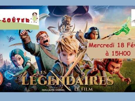 Ciné-Goûter "Les Légendaires"