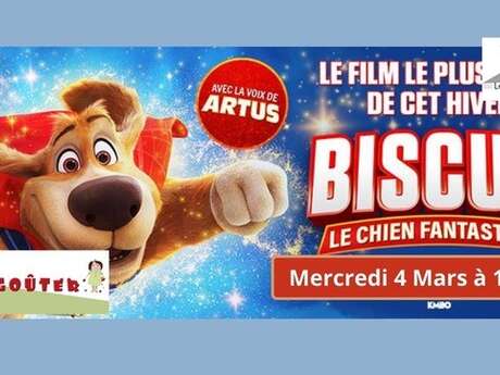 Ciné-Goûter "Biscuit, le chien fantastique"