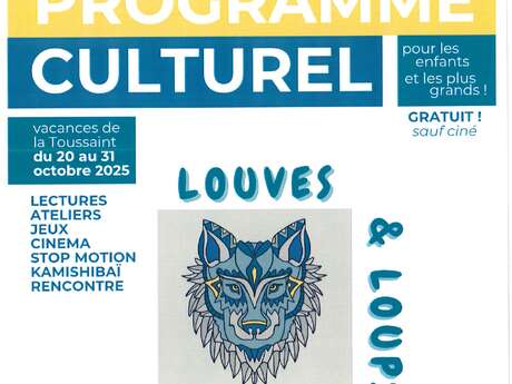 PRPROGRAMME CULTUREL VACANCES DE LA TOUSSAINT "LES LOUVES & LES LOUPS"