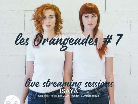 Les Orangeades 7 : ISAYA Les Orangeades 7 : ISAYA