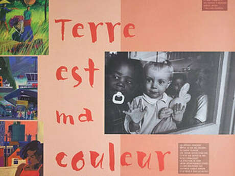 Exposition : la terre est ma couleur