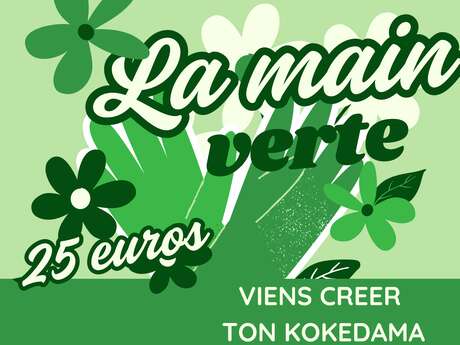 LA MAIN VERTE : ATELIER FLORAL
