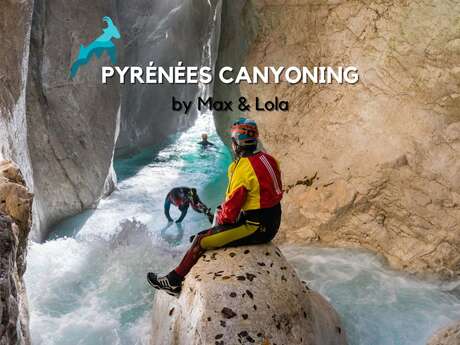 PYRÉNÉES CANYONING BY MAX & LOLA