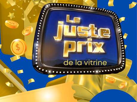 LE JUSTE PRIX DE LA VITRINE