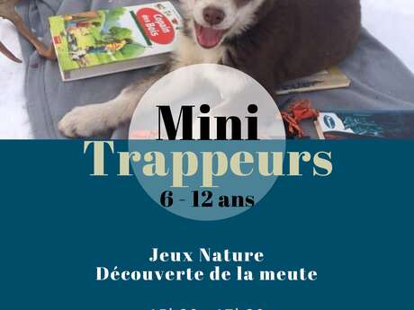 Mini trappeurs 6 - 12 ans Mini trappeurs 6 - 12 ans