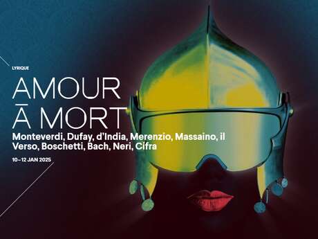 SPECTACLE - AMOUR À MORT - MONTEVERDI BACH DUFAY NERI CIFRA