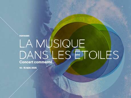 Concert Commenté - La Musique dans Les Étoiles