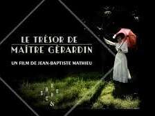 PROJECTION - LE TRÉSOR DE MAÎTRE GÉRARDIN DE JEAN-BAPTISTE MATHIEU