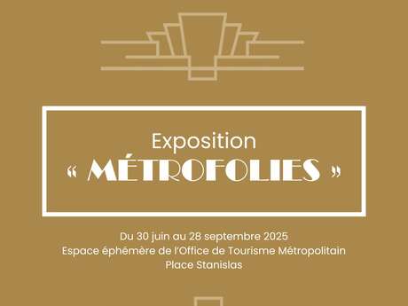 Exposition "Métro'folies" à l'Office de Tourisme Métropolitain