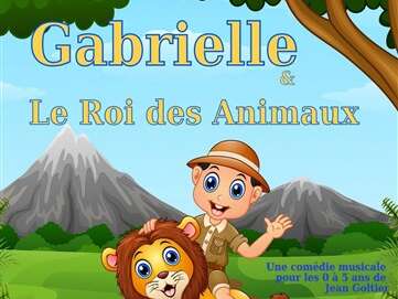 Spectacle - Gabrielle et le Roi des animaux