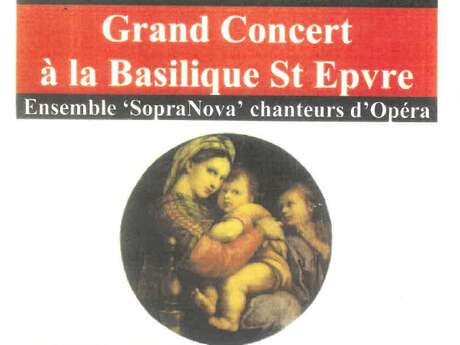 Concert - Ensemble SopraNova chanteurs d'Opéra - Basilique St Epvre