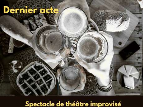Dernier Acte - Spectacle de théâtre imrpovisé