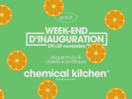 Week-end d'Inauguration - Exposition Chemical Kitchen - Cheeese !