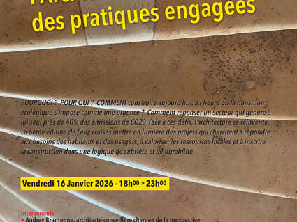 Conférence - Feux croisés 6 - L'Architecture Autrement, des Pratiques Engagées