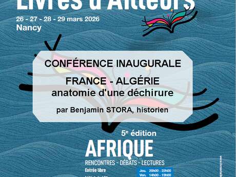 Forum - Livres D'ailleurs - Conférence inaugurale - France-Algérie, anatomie d'une déchirure