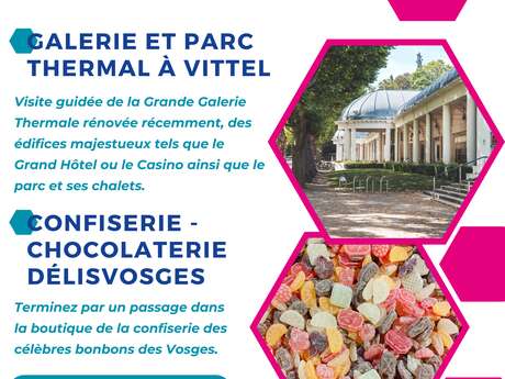 Escapade " Galerie, Parc Thermal à Vittel puis passage à la Confiserie Delisvosges"