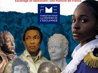 Exposition C'est notre Histoire - Esclavage et abolitions : une Histoire de France