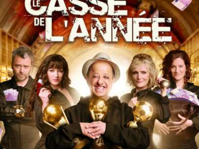 THÉÂTRE - LE CASSE DE L'ANNÉE