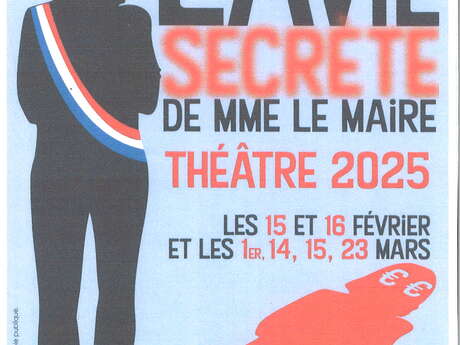 THÉÂTRE - LA VIE SECRÈTE DE MME LE MAIRE